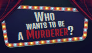 Who Wants to be a Murderer